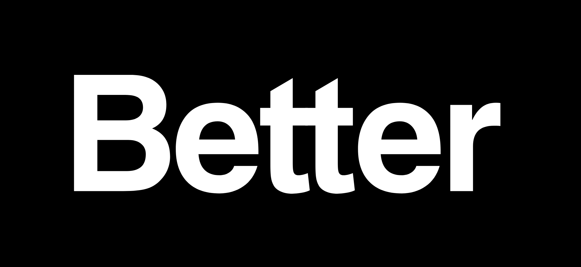 Better
